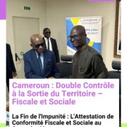 Cameroun : Double Contrôle à la Sortie du Territoire – Fiscale et Sociale